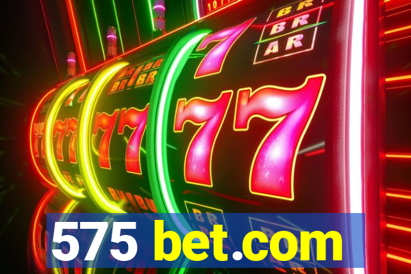 575 bet.com