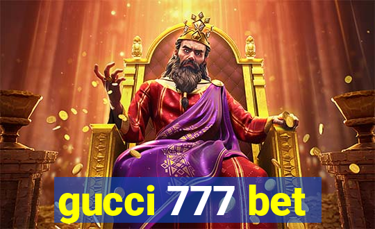 gucci 777 bet