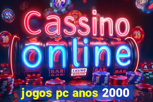 jogos pc anos 2000