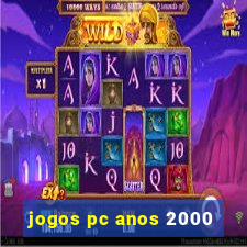 jogos pc anos 2000