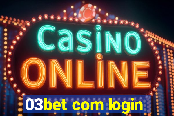 03bet com login