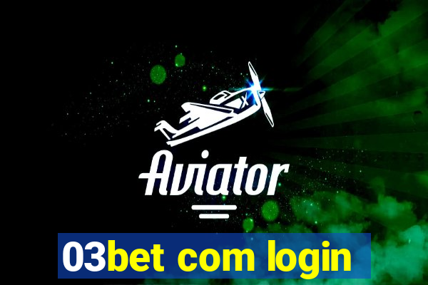 03bet com login