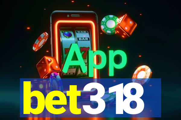 bet318