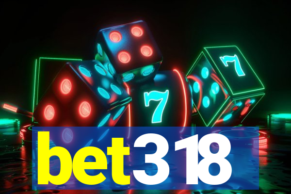 bet318