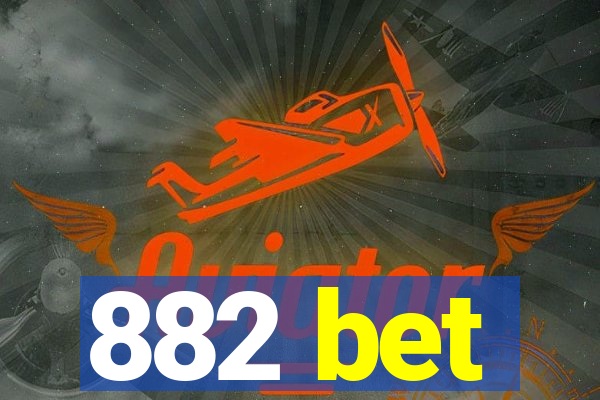 882 bet