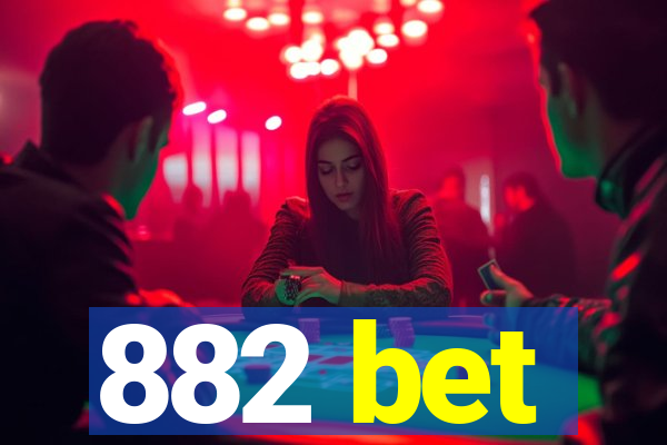 882 bet