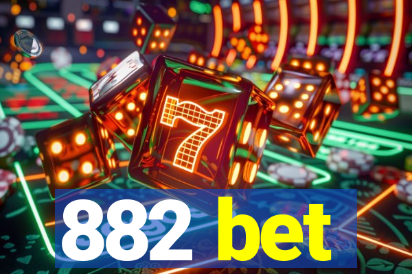 882 bet