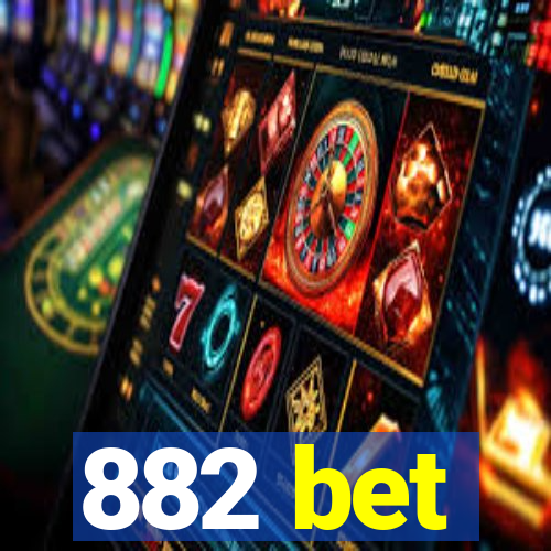 882 bet