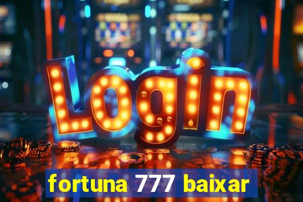 fortuna 777 baixar