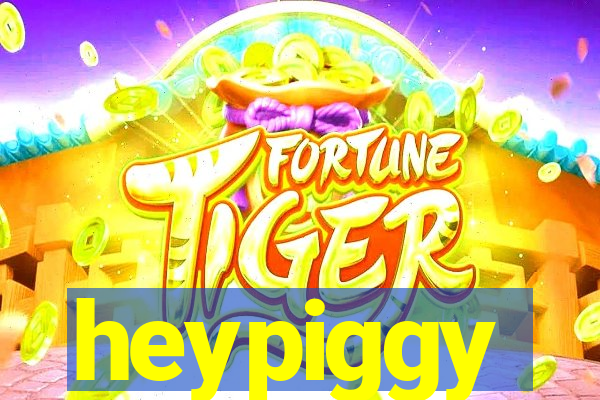 heypiggy