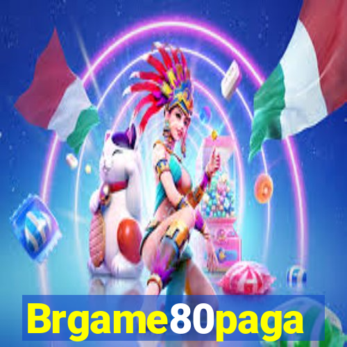 Brgame80paga