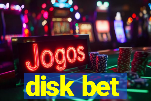 disk bet