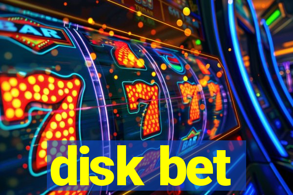 disk bet