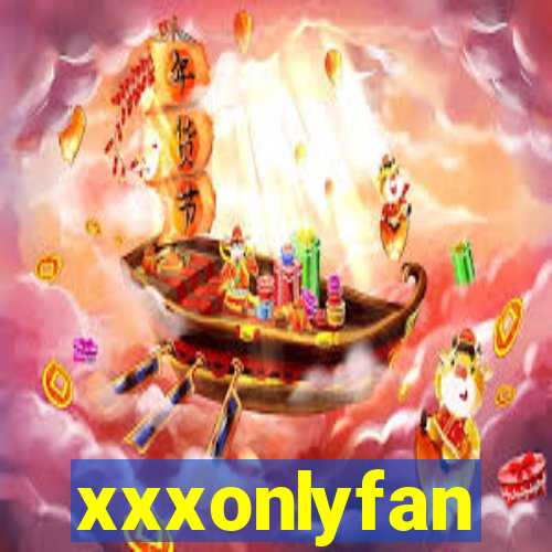 xxxonlyfan