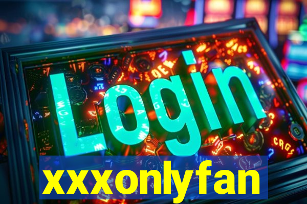 xxxonlyfan