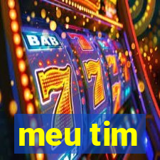 meu tim