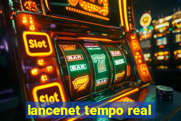 lancenet tempo real