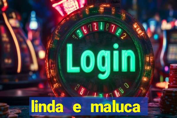 linda e maluca orochi letra