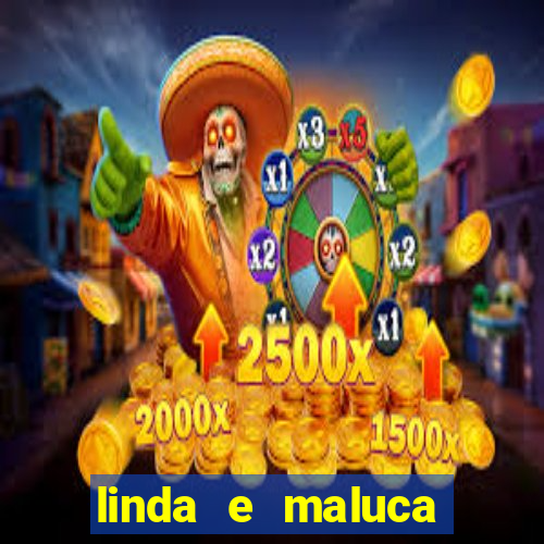 linda e maluca orochi letra