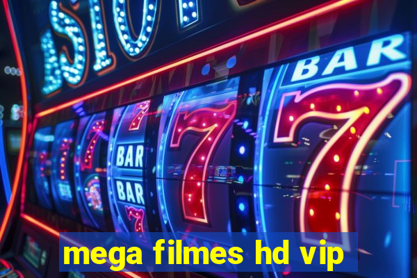 mega filmes hd vip