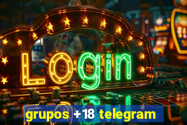 grupos +18 telegram