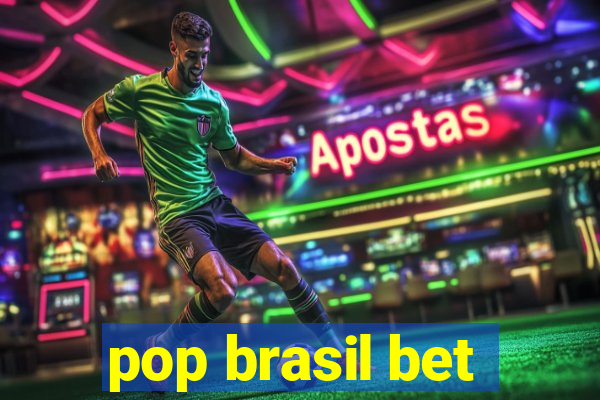 pop brasil bet