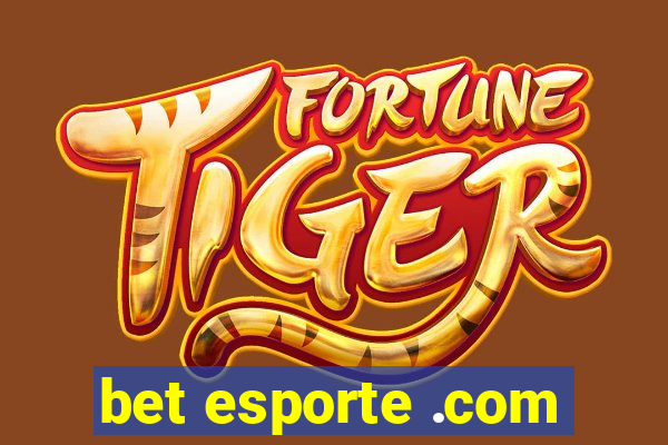 bet esporte .com