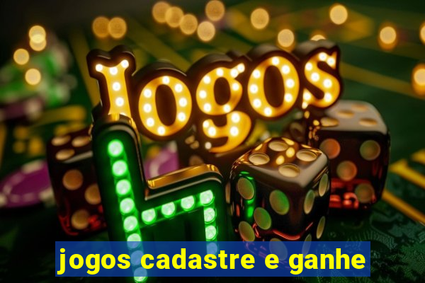 jogos cadastre e ganhe