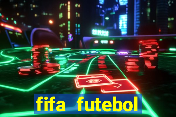 fifa futebol dinheiro infinito