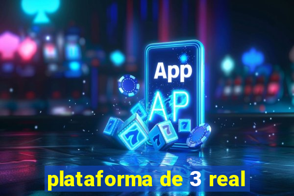 plataforma de 3 real