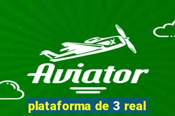 plataforma de 3 real