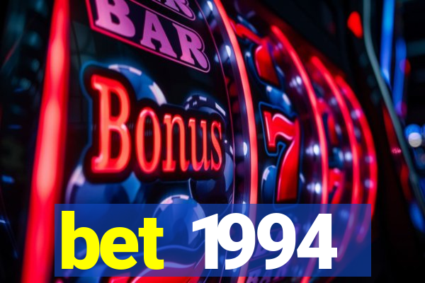 bet 1994