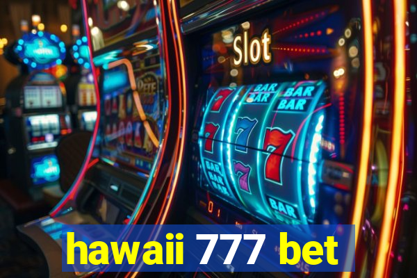 hawaii 777 bet