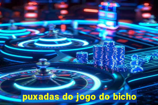 puxadas do jogo do bicho