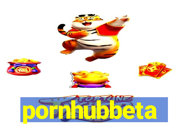 pornhubbeta