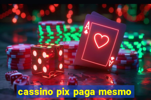 cassino pix paga mesmo