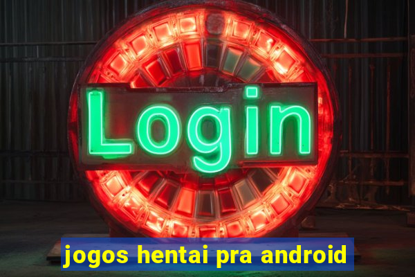 jogos hentai pra android