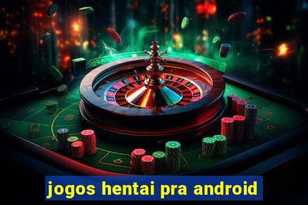 jogos hentai pra android