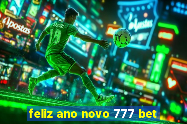 feliz ano novo 777 bet