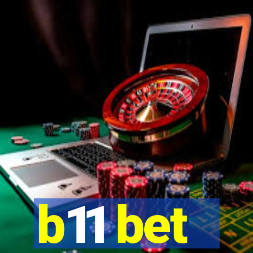 b11 bet