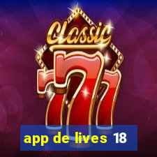 app de lives 18