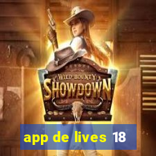 app de lives 18