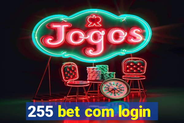 255 bet com login