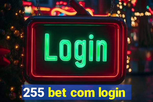 255 bet com login