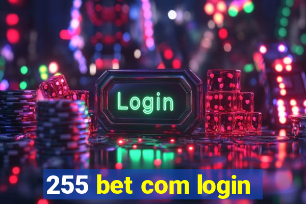 255 bet com login