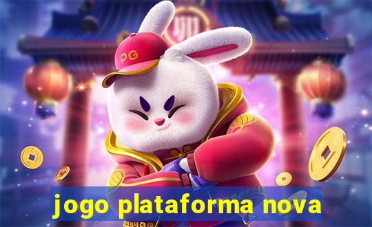 jogo plataforma nova