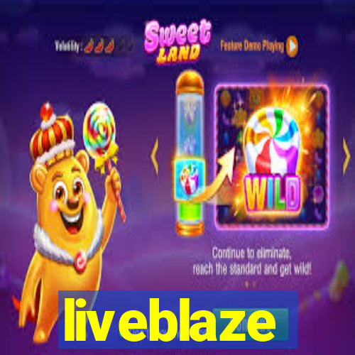 liveblaze