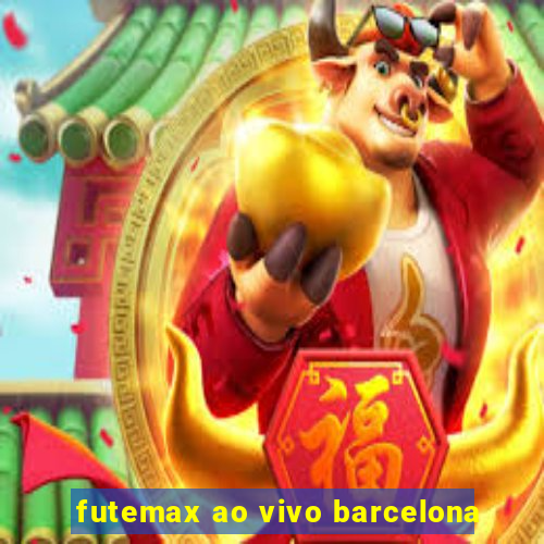 futemax ao vivo barcelona