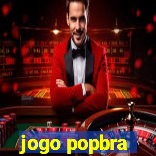 jogo popbra