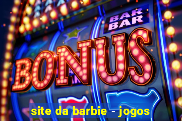 site da barbie - jogos